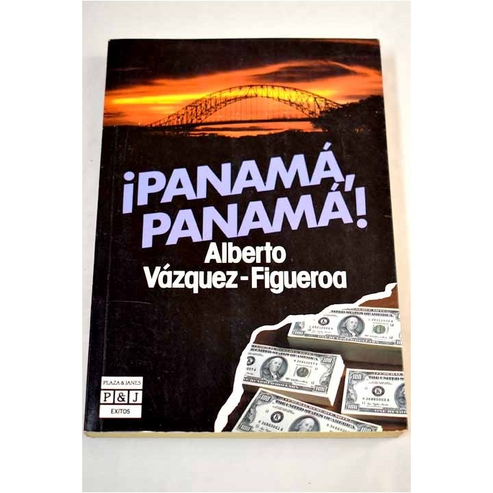 Panamá, Panamá! - Vázquez-Figueroa, Alberto